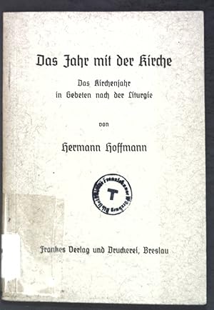 Bild des Verkufers fr Das Jahr mit der Kirche: Das Kirchenjahr in Gebeten nach der Liturgie; zum Verkauf von books4less (Versandantiquariat Petra Gros GmbH & Co. KG)