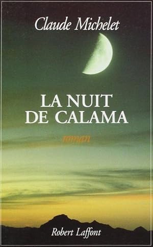 Imagen del vendedor de La Nuit De Calama: Roman (French Edition) a la venta por Von Kickblanc