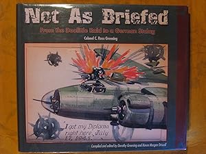 Not As Briefed: From the Doolittle Raid to a German Stalag