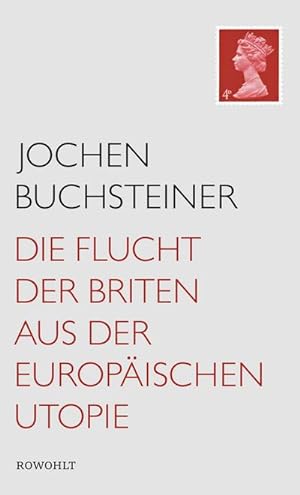 Seller image for Die Flucht der Briten aus der europischen Utopie for sale by AHA-BUCH GmbH