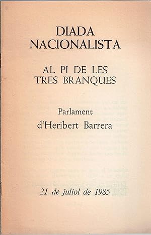 Diada Nacionalista al Pi de les Tres Branques. Parlament d'Heribert Barrera 1985