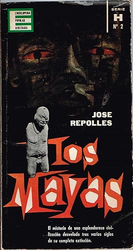 Los Mayas. Enciclopedia Popular Ilustrada. serie H nº2