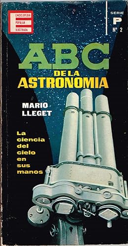 ABC de la Astronomia. Enciclopedia Popular Ilustrada. serie P nº2