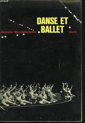 Danse et ballet, arts secrets de l'enchantement (dédicacé)