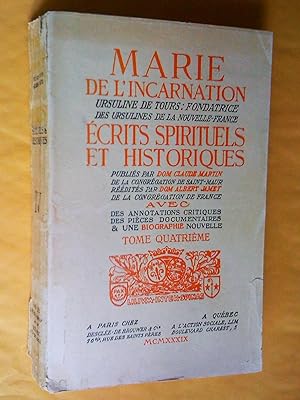 Marie de l'Incarnation ursuline de Tours: fondatrice des ursulines de la Nouvelle-France. Écrits ...