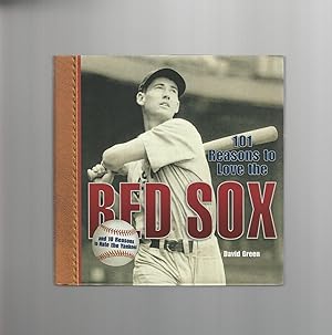 Seller image for 101 Reasons to Love the Red Sox for sale by Mom and Pop's Book Shop,
