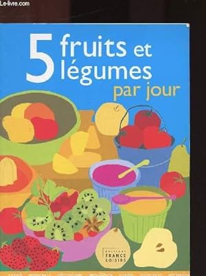 Bild des Verkufers fr 5 FRUITS ET LEGUMES PAR JOUR zum Verkauf von Le-Livre