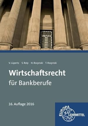 Imagen del vendedor de Wirtschaftsrecht fr Bankberufe: Gesetze - Verordnungen - Vereinbarungen a la venta por unifachbuch e.K.