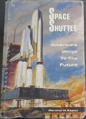 Bild des Verkufers fr Space Shuttle: America's Wings to the Future zum Verkauf von Chapter 1