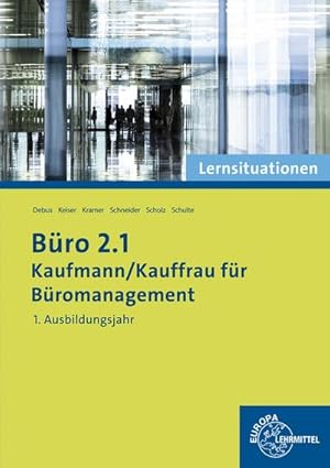 Imagen del vendedor de Bro 2.1 - Kaufmann/Kauffrau fr Bromanagement: Lernsituationen 1. Ausbildungsjahr a la venta por unifachbuch e.K.