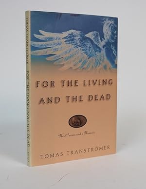 Seller image for For the Living and the Dead:new Poems and a Memoir. Edited By Daniel Halpern; Translated By Joanna Bankier, Robert Bly, Samuel Charters, Robin Fulton, and Malena Mrling for sale by Minotavros Books,    ABAC    ILAB