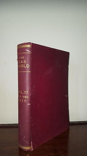 THE GAS WORLD Volume LIII July to December 1910