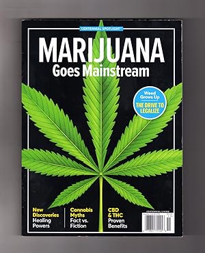 Marijuana Goes Mainstream (Centennial Spotlight Edition). Drive to Legalize; New Healing Powers; ...