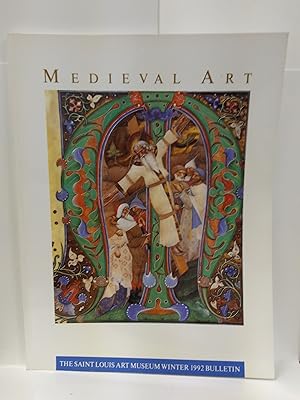 Medieval Art; the St. Louis Art Museum Winter 1992 Bulletin