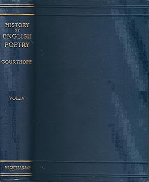 A History of English Poetry, Vol IV Development and Decline of the Poetic Drama: Influence of the...