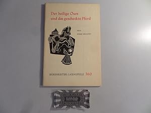 Image du vendeur pour Brenreiter-Laienspiele 360: Der heilige Ours und das gescheckte Pferd. Eine christliche Farce. mis en vente par Druckwaren Antiquariat