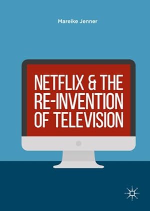 Bild des Verkufers fr Netflix and the Re-invention of Television zum Verkauf von AHA-BUCH GmbH