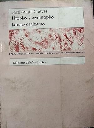 Utopías y antiutopías latinoamericanas. Antología