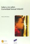 Imagen del vendedor de Saber y no saber. Curiosidad Sexual Infantil a la venta por AG Library