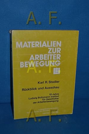 Seller image for Materialien zur Arbeiterbewegung, Rckblick und Ausschau, 10 Jahre Ludwig Boltzmann Institut fr Geschichte der Arbeiterbewegung for sale by Antiquarische Fundgrube e.U.