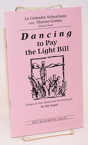 Seller image for La Comadre Sebastiana and Marcos Gomez: essays from Dancing to Pay the Light Bill; essays on New Mexico and the Southwest [promotional booklet] for sale by Bolerium Books Inc.