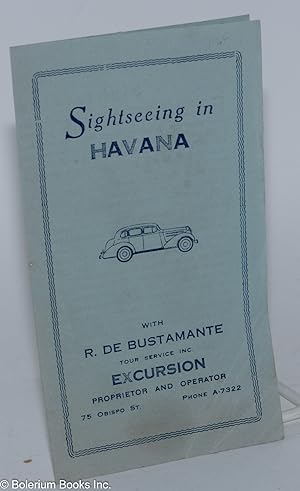 Sightseeing in Havana, with R. de Bustamante, your service inc., Excursion proprietor and operator