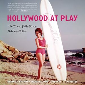 Bild des Verkufers fr Hollywood at Play : The Lives of the Stars Between Takes zum Verkauf von GreatBookPrices