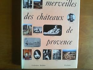 Merveilles des châteaux de Provence. Préface du duc de Castries. Collection Réalités.