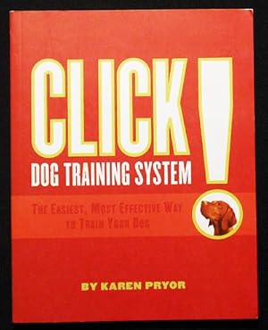 Immagine del venditore per Click! Dog Training System: The Easiest, Most Effective Way to Train Your Dog venduto da Classic Books and Ephemera, IOBA