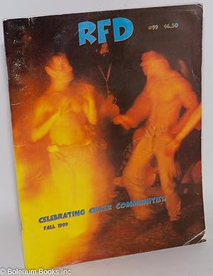 Bild des Verkufers fr RFD: a country journal for gay men everywhere; #99 Fall, 1999 [vol. 26, #1] Celebrating queer communities zum Verkauf von Bolerium Books Inc.