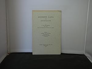 Imagen del vendedor de Andrew Lang and Journalism Being the Andrew Lang Lecture Delivered before the University of St Andrews 11 May 1950 a la venta por Provan Books