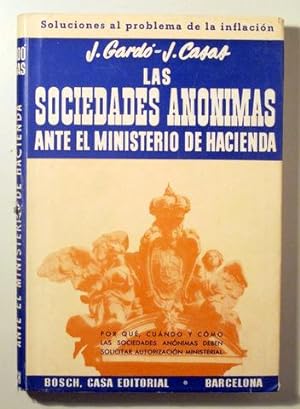 Immagine del venditore per LAS SOCIEDADES ANONIMAS ANTE EL MINISTERIO DE HACIENDA - Barcelona 1947 venduto da Llibres del Mirall