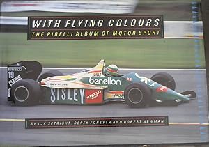 Bild des Verkufers fr With Flying Colours: The Pirelli Album of Motor Sport zum Verkauf von Chapter 1