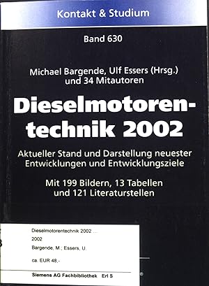 Seller image for Dieselmotorentechnik 2002. Aktueller Stand und Darstellung neuester Entwicklungen und Entwicklungsziele. Kontakt & Studium; Band 630. for sale by books4less (Versandantiquariat Petra Gros GmbH & Co. KG)