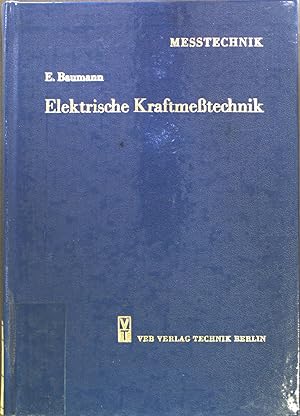 Bild des Verkufers fr Elektrische Kraftmetechnik. Messtechnik. zum Verkauf von books4less (Versandantiquariat Petra Gros GmbH & Co. KG)