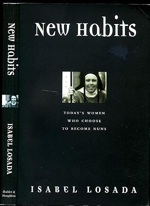 Immagine del venditore per New Habits | Today's Women who Choose to Become Nuns venduto da Little Stour Books PBFA Member