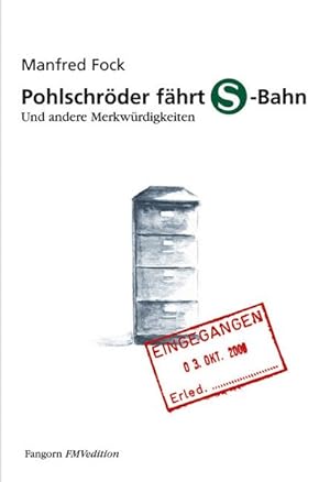 Bild des Verkufers fr Pohlschrder fhrt S-Bahn. Und andere Merkwrdigkeiten zum Verkauf von Versandantiquariat Felix Mcke