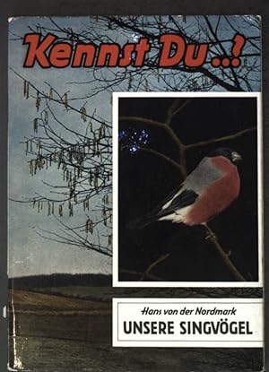 Imagen del vendedor de Unsere Singvgel; Kennst Du.? Naturkundliche Taschenbcher; a la venta por books4less (Versandantiquariat Petra Gros GmbH & Co. KG)