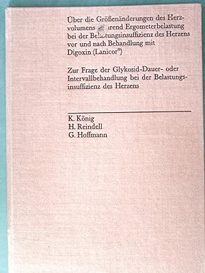 Image du vendeur pour ber die Grennderungen des Herzvolumens whrend Ergometerbelastung bei der Belastungsinsuffizienz des Herzens vor und nach Behandlung mit Digoxin (Lanicor); Zur Frage der Glykosid-Dauer-oder Intervallbehandlung bei der Belastungsinsuffiziens des Herzens; mis en vente par books4less (Versandantiquariat Petra Gros GmbH & Co. KG)