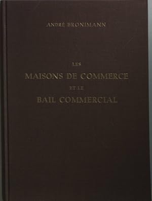 Imagen del vendedor de Les maisons de commerce et le bail commercial. a la venta por books4less (Versandantiquariat Petra Gros GmbH & Co. KG)