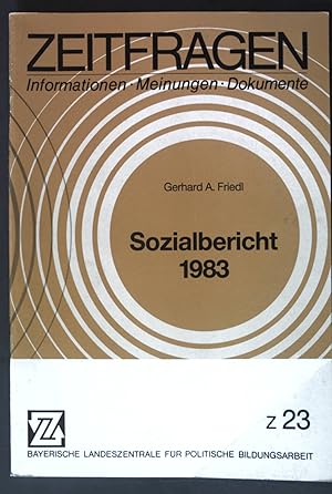 Image du vendeur pour Sozialbericht 1983; Zeitfragen: Informationen, Meinungen, Dokumente, 23; mis en vente par books4less (Versandantiquariat Petra Gros GmbH & Co. KG)