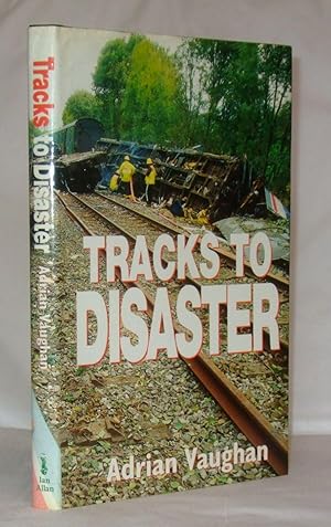 Image du vendeur pour Tracks to Disaster mis en vente par James Hulme Books