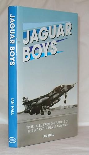Image du vendeur pour Jaguar Boys: True Tales from Operators of the Big Cat in Peace and War mis en vente par James Hulme Books