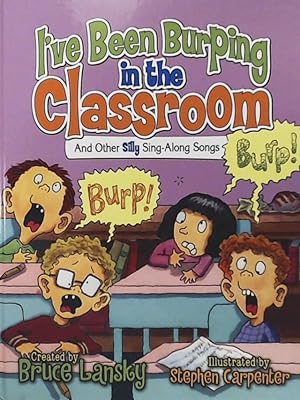 Bild des Verkufers fr I've Been Burping in the Classroom: And Other Silly Sing-Along Songs (Giggle Poetry) zum Verkauf von Leserstrahl  (Preise inkl. MwSt.)