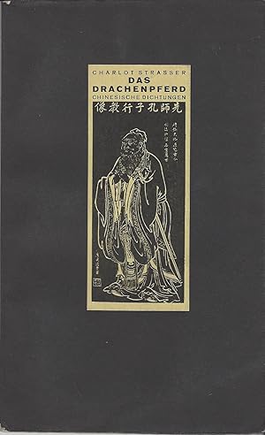 Das Drachenpferd. Chinesische Dichtungen. Betrachtungen darüber nebst einer Einleitung von.Hoo Ch...