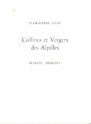 Imagen del vendedor de Collines et vergers des alpilles : marcel dumont a la venta por librairie philippe arnaiz