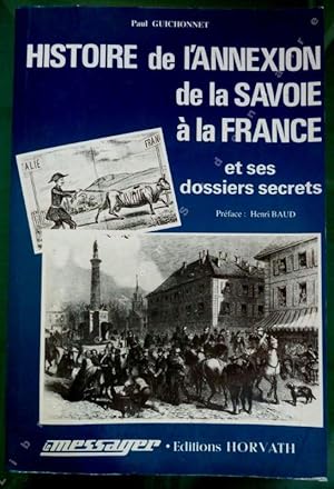 Image du vendeur pour Histoire de l'annexion de la Savoie  la France et ses dossiers secrets mis en vente par ARTLINK