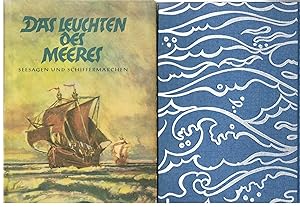 Das Leuchten des Meeres. Seesagen und Schiffermärchen aus aller Welt. 3. Aufl. 1962