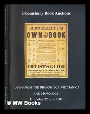 Seller image for Books from the Bibliotheca Mechanica (the collection of Verne L. Roberts) : and books on horology. 2002 June 27 for sale by MW Books