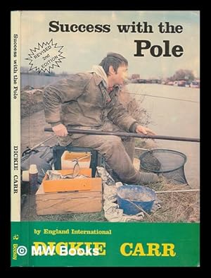 Immagine del venditore per Success with the pole / Dickie Carr venduto da MW Books